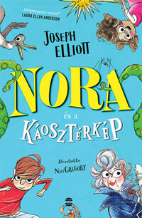 Joseph Elliott: Nora és a káosztérkép -  (Könyv)