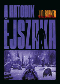 J.D. Barker: A hatodik éjszaka -  (Könyv)
