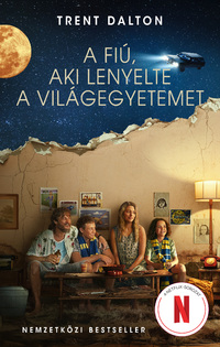 Trent Dalton: A fiú, aki lenyelte a világegyetemet -  (Könyv)
