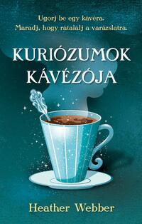 Heather Webber: Kuriózumok kávézója -  (Könyv)